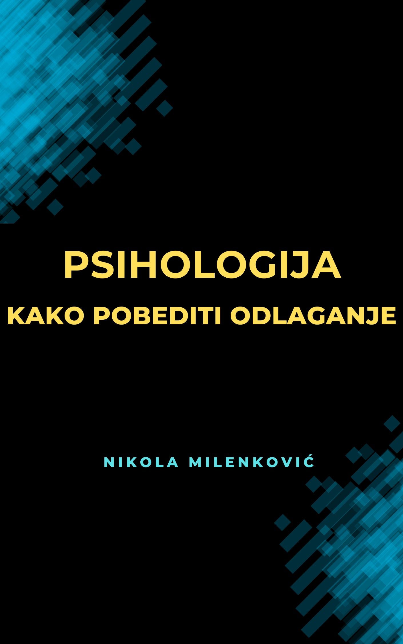 Psihologija - Kako pobediti odlaganje